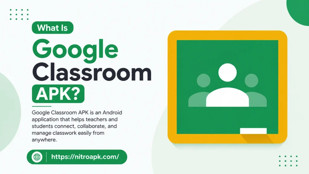 What Is Google Classroom APK