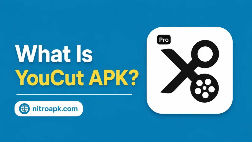 What Is YouCut APK